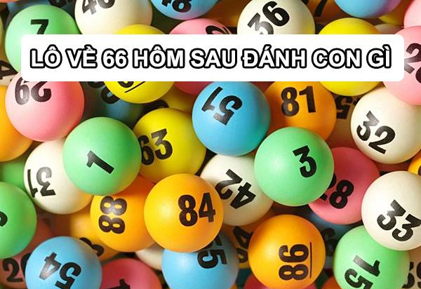 đề về 66 hôm sau đánh con gì