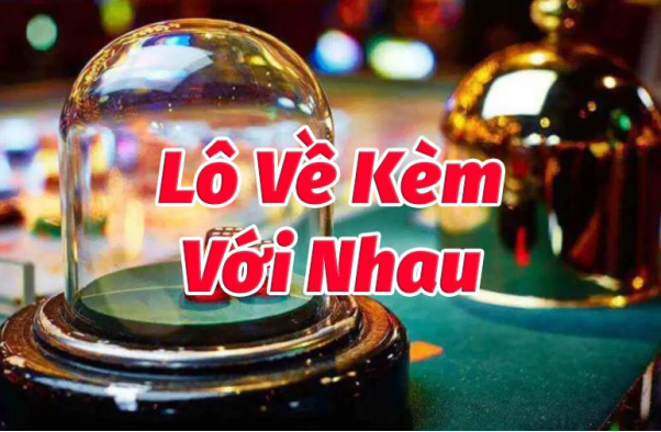 Tổng kết những cặp lô đi chung theo đôi